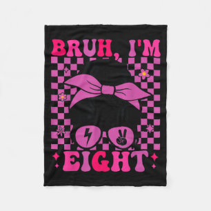 Bruh Eight 8 8th Birthday Girls Groovy 8 Years Old Fleece Blanket