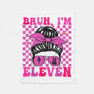Bruh eleven 11 11th birthday girls groovy 11 years fleece blanket