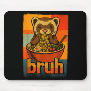 Bruh Ferret Eating Japanese Ramen Noodles Gift Men Mouse Pad