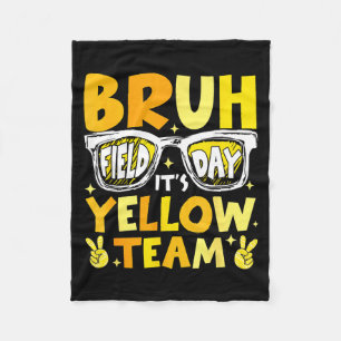 Bruh field day yellow team let the games beginBruh Fleece Blanket