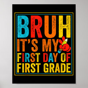 Bruh first day of first grade retro back to school poster