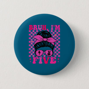 Bruh five 5 5th birthday girls groovy 5 years oldB 6 Cm Round Badge