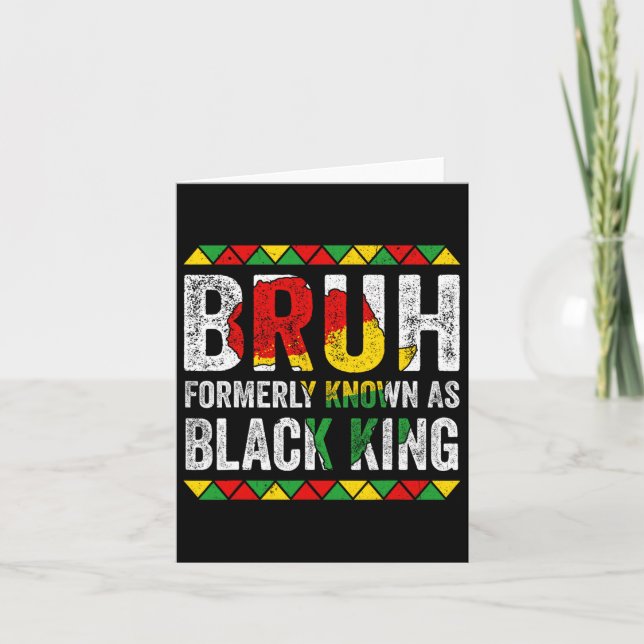 Bruh Formerly Known As Black King Juneteenth Black Card (Front)