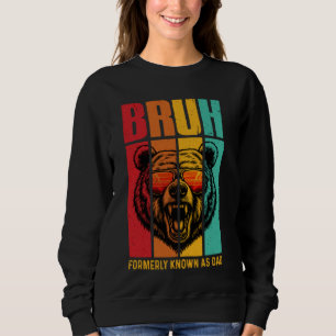 Bruh Formerly Known As Dad Funny Father's Day Retr Sweatshirt