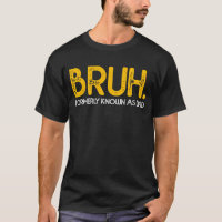 BRUH Formerly Known As Dad Vintage Funny Father's