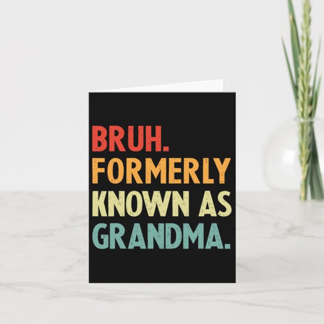Bruh Formerly Known As Grandma  Card (Front)