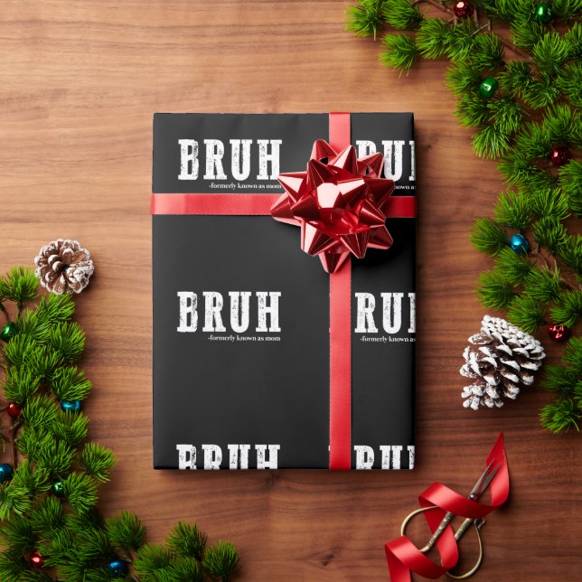 Bruh Formerly Known As Mum Funny Mother's Day  Wrapping Paper (Holiday Gift)