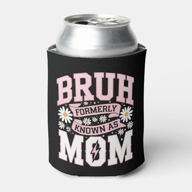 Bruh Formerly Known As Mum Mother's Day Can Cooler (Can Front)