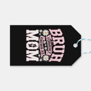 Bruh Formerly Known As Mum Mother's Day Gift Tags