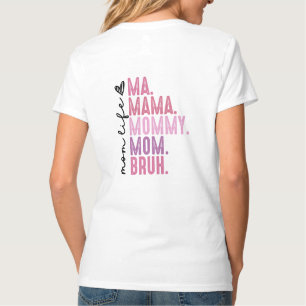 Bruh Formerly Known As Mum, Mum Life T-Shirt