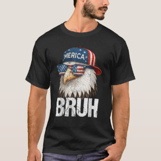 Bruh Fourth 4th Of July Eagle American Patriotic M T-Shirt
