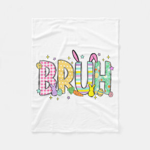 Bruh Funny Bunny Rabbit Eggs Happy Easter Trendy B Fleece Blanket