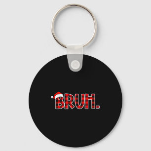 Bruh Funny Christmas Buffalo Plaid Boys Kids Xmas  Key Ring