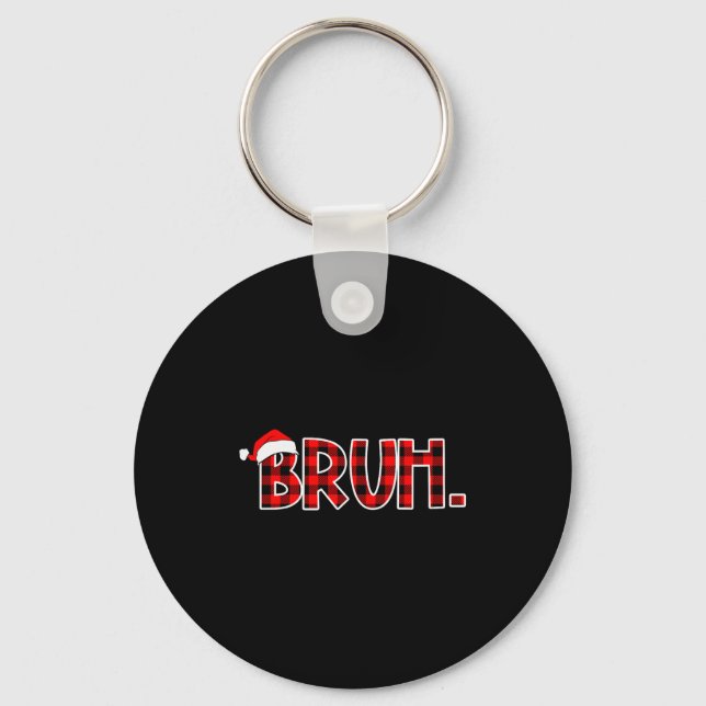 Bruh Funny Christmas Buffalo Plaid Boys Kids Xmas  Key Ring (Front)