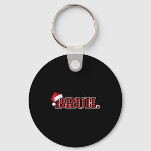 Bruh Funny Christmas Plaid Teens Boys Kids Xmas Pa Key Ring