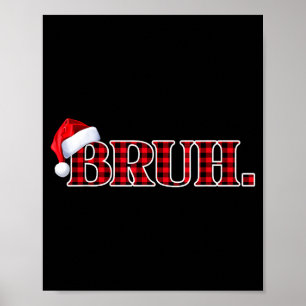 Bruh Funny Christmas Plaid Teens Boys Kids Xmas Pa Poster