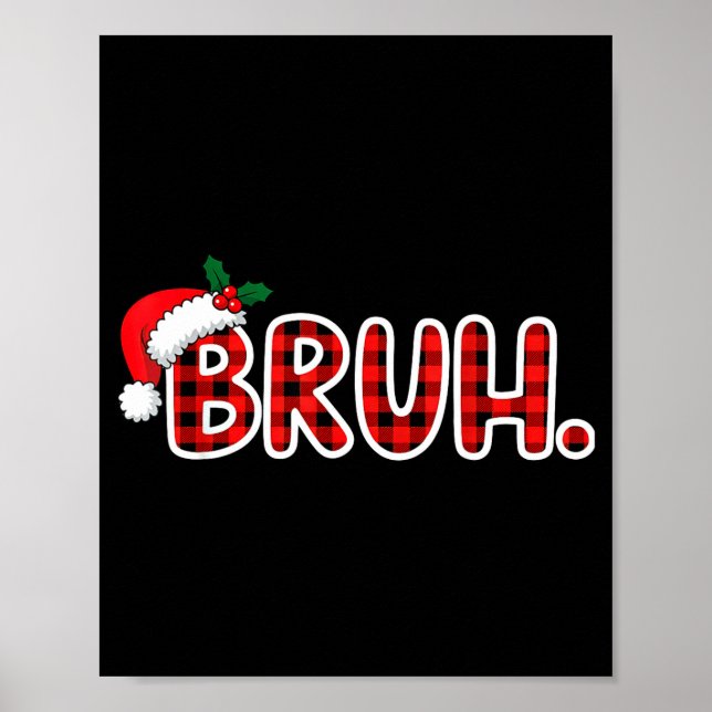 Bruh Funny Christmas Plaid Teens  Poster (Front)