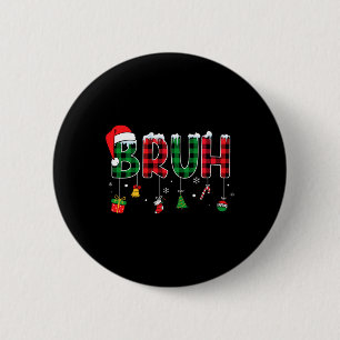 Bruh Funny Christmas Red Plaid Teens Boys Kids Xma 6 Cm Round Badge