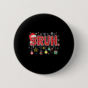 Bruh Funny Christmas Red Plaid Teens Boys Kids Xma 6 Cm Round Badge