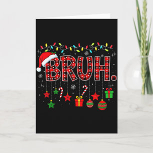 Bruh Funny Christmas Red Plaid Teens Boys Kids Xma Card