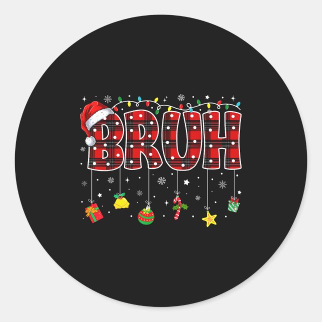 Bruh Funny Christmas Red Plaid Teens Boys Kids Xma Classic Round Sticker (Front)