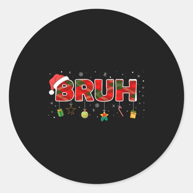 Bruh Funny Christmas Red Plaid Teens Boys Kids Xma Classic Round Sticker (Front)