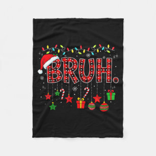 Bruh Funny Christmas Red Plaid Teens Boys Kids Xma Fleece Blanket