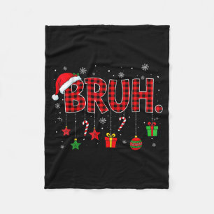 Bruh Funny Christmas Red Plaid Teens Boys Kids Xma Fleece Blanket
