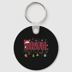 Bruh Funny Christmas Red Plaid Teens Boys Kids Xma Key Ring