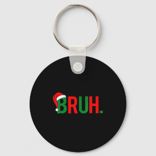 Bruh Funny Christmas Red Plaid Teens Boys Kids Xma Key Ring