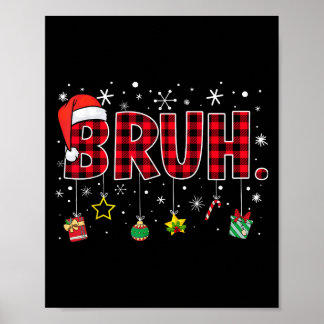 Bruh Funny Christmas Red Plaid Teens Boys Kids Xma Poster
