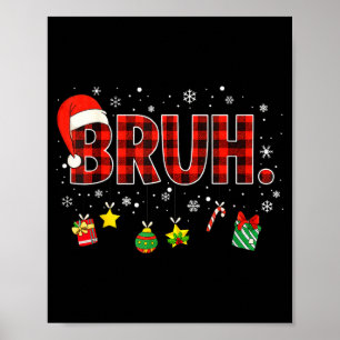 Bruh Funny Christmas Red Plaid Teens Boys Kids Xma Poster