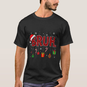 Bruh Funny Christmas Red Plaid Teens Boys Kids Xma T-Shirt