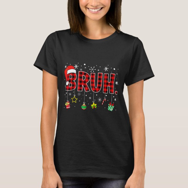 Bruh Funny Christmas Red Plaid Teens Boys Kids Xma T-Shirt (Front)