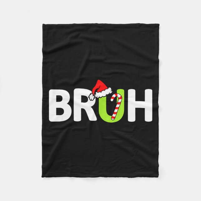 Bruh Funny Christmas Santa Teens Boys Kids Xmas Pa Fleece Blanket (Front)