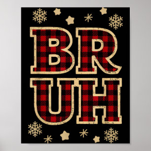 Bruh Funny Christmas Teens Boys Kids Xmas Pajamas  Poster