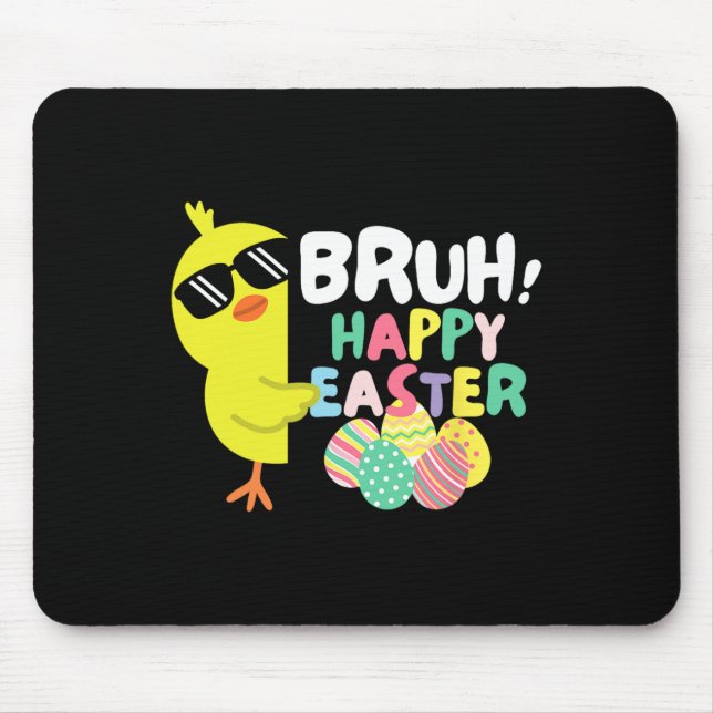 Bruh Funny Happy Easter Clroom Teacher School Squa Mouse Pad (Front)