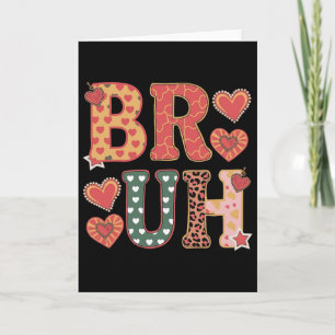 Bruh Funny Meme Brother Greeting Teens Boy Men Val Card