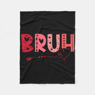 Bruh Funny Meme Brother Greeting Teens Boy Men Val Fleece Blanket