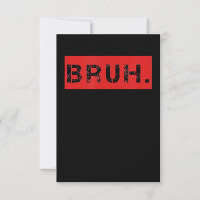 Bruh Funny Meme Saying Brother Greeting Gift Teens (Front)