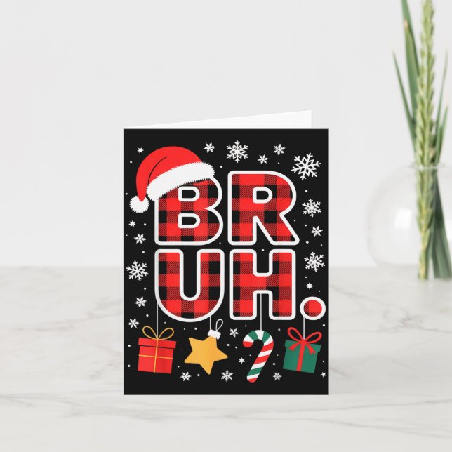 Bruh. Funny Pajama Style Christmas Bruh  Card (Front)