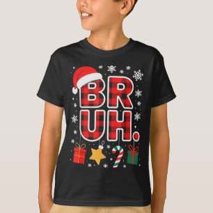 Bruh. Funny Pajama Style Christmas Bruh T-Shirt