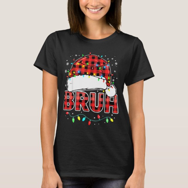 Bruh Funny Santa Hat Lights Christmas  T-Shirt (Front)
