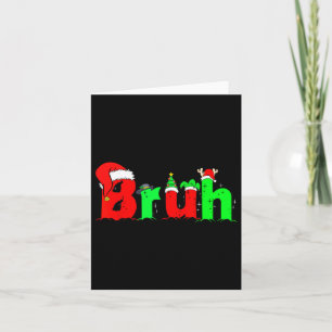 Bruh Funny Saying Bro Teens Boys Kids Christmas Pa Card