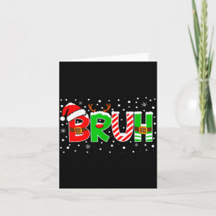 Bruh Funny Saying Bro Teens Boys Kids Christmas Pa Card