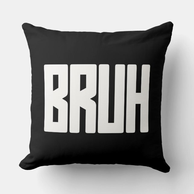 BRUH Funny Slang Throw Pillow – Bold Meme Text (Front)