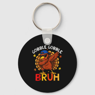 Bruh Funny Thanksgiving Dabbing Turkey Gobble Shir Key Ring