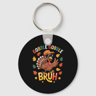 Bruh Funny Thanksgiving Turkey Gobble Shirt Boys G Key Ring