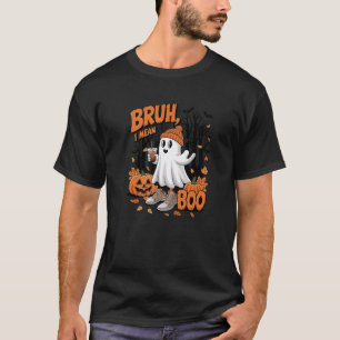Bruh Ghost I Mean Boo Halloween Ghost Drinking Lat T-Shirt
