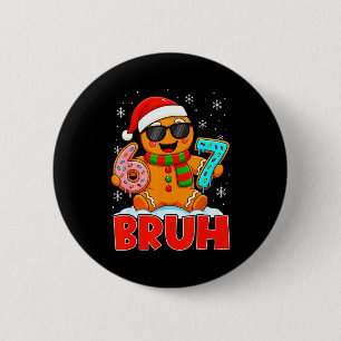 Bruh Gingerbread Six Seven 67 Ice Cream Drip Chris 6 Cm Round Badge